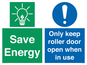 Save Energy - Only keep roller door open when in use